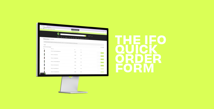 IFO DISTRO QUICK ORDER FORM | THE EASIEST WAY TO ORDER